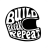 Build Break Repeat